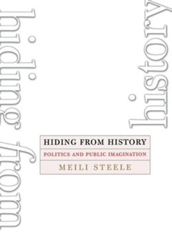 Hiding from History: Politics and Public Imagination