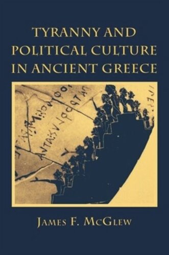 Tyranny and Political Culture in Ancient Greece