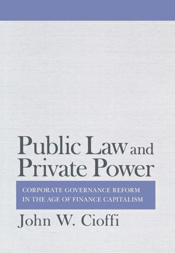 Public Law and Private Power: Corporate Governance Reform in the Age of Finance Capitalism