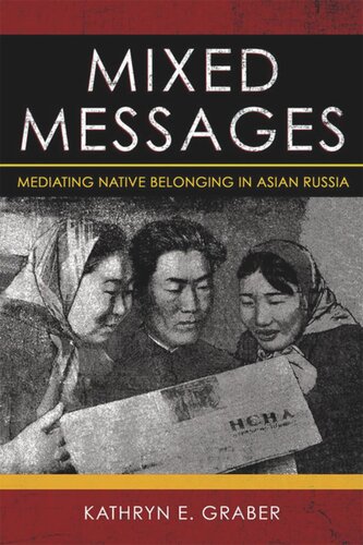Mixed Messages: Mediating Native Belonging in Asian Russia