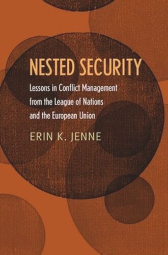 Nested Security: Lessons in Conflict Management from the League of Nations and the European Union