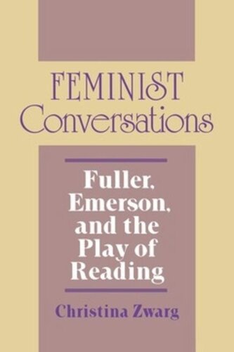 Feminist Conversations: Fuller, Emerson, and the Play of Reading