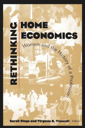 Rethinking Home Economics: Women and the History of a Profession