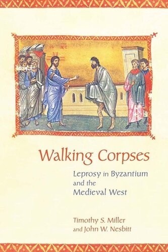 Walking Corpses: Leprosy in Byzantium and the Medieval West