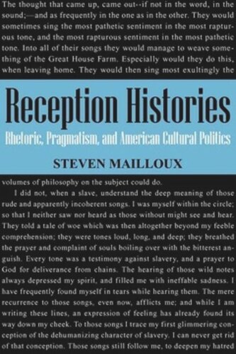 Reception Histories: Rhetoric, Pragmatism, and American Cultural Politics