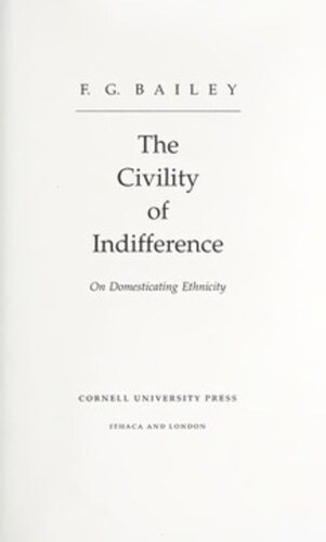 The Civility of Indifference: On Domesticating Ethnicity