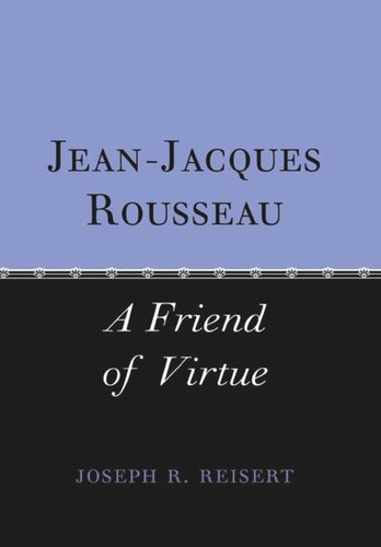 Jean-Jacques Rousseau: A Friend of Virtue