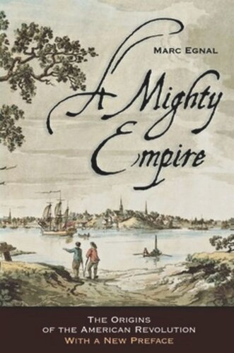 A Mighty Empire: The Origins of the American Revolution