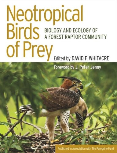 Neotropical Birds of Prey: Biology and Ecology of a Forest Raptor Community