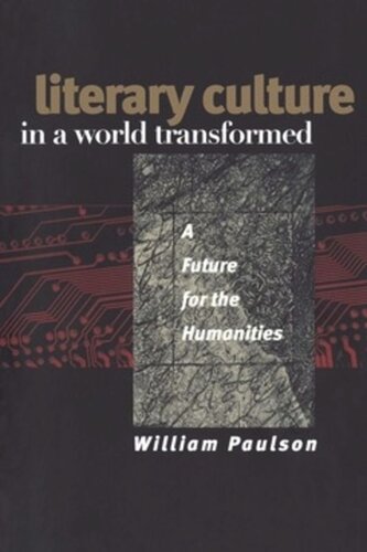 Literary Culture in a World Transformed: A Future for the Humanities