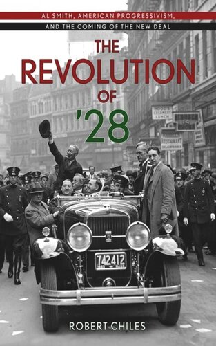 The Revolution of ’28: Al Smith, American Progressivism, and the Coming of the New Deal