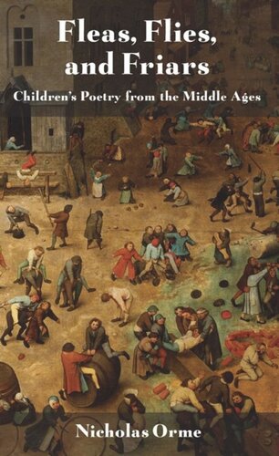 Fleas, Flies, and Friars: Children's Poetry from the Middle Ages