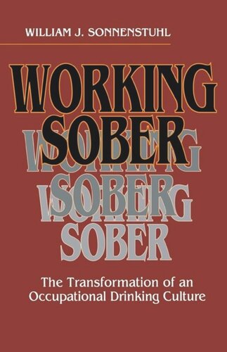 Working Sober: The Transformation of an Occupational Drinking Culture