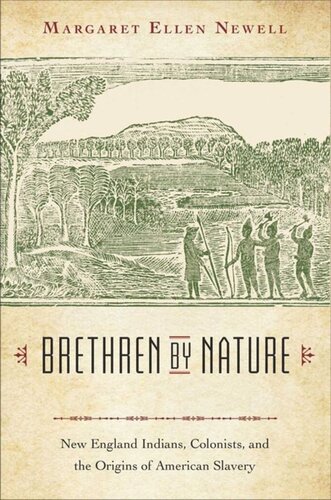 Brethren by Nature: New England Indians, Colonists, and the Origins of American Slavery