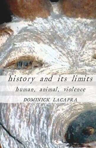 History and Its Limits: Human, Animal, Violence
