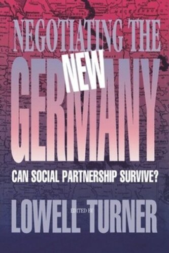 Negotiating the New Germany: Can Social Partnership Survive?