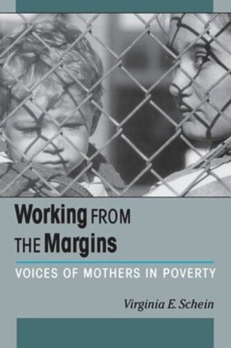 Working from the Margins: Voices of Mothers in Poverty