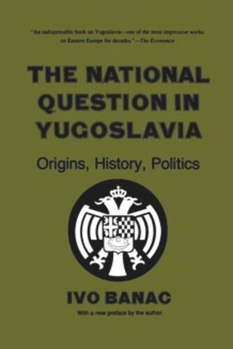 The National Question in Yugoslavia: Origins, History, Politics