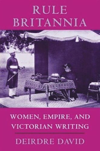 Rule Britannia: Women, Empire, and Victorian Writing