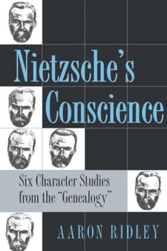 Nietzsche's Conscience: Six Character Studies from the 