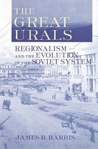 The Great Urals: Regionalism and the Evolution of the Soviet System
