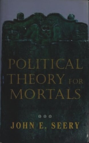 Political Theory for Mortals: Shades of Justice, Images of Death