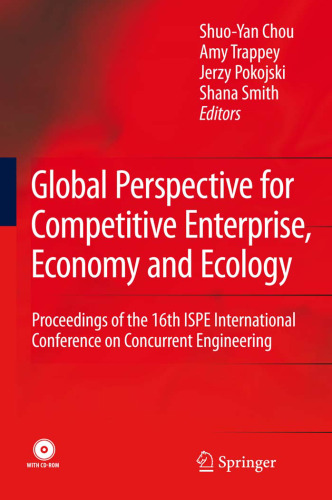 Global Perspective for Competitive Enterprise, Economy and Ecology: Proceedings of the 16th ISPE International Conference on Concurrent Engineering