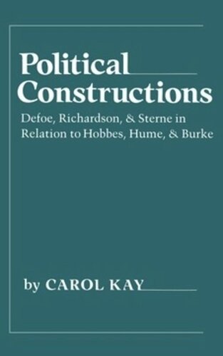 Political Constructions: Defoe, Richardson and Sterne in Relation to Hobbes, Hume, and Burke