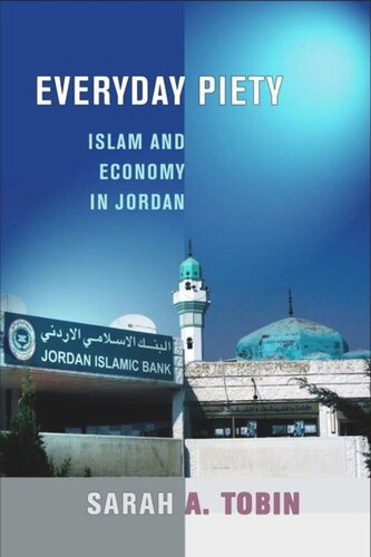 Everyday Piety: Islam and Economy in Jordan