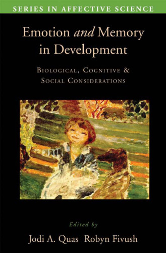 Emotion in Memory and Development: Biological, Cognitive, and Social Considerations