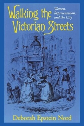 Walking the Victorian Streets: Women, Representation, and the City