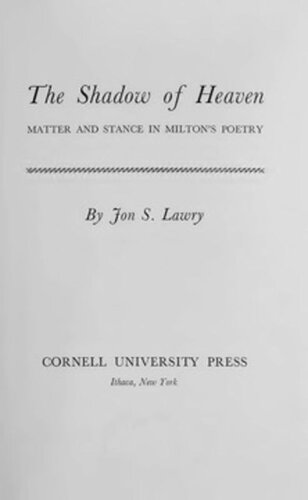 The Shadow of Heaven: Matter and Stance in Milton's Poetry