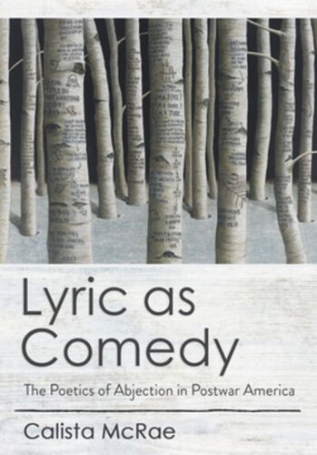 Lyric as Comedy: The Poetics of Abjection in Postwar America