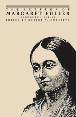 The Letters of Margaret Fuller: 1842–1844
