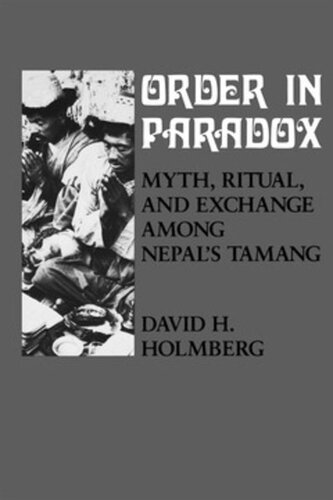 Order in Paradox: Myth and Ritual Among Nepal's Tamang