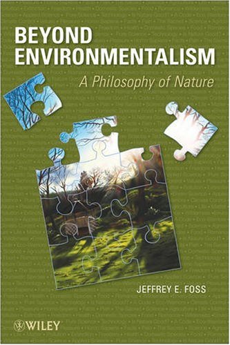 Beyond Environmentalism: A Philosophy of Nature