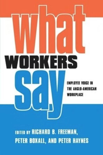 What Workers Say: Employee Voice in the Anglo-American Workplace