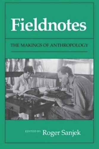 Fieldnotes: The Makings of Anthropology