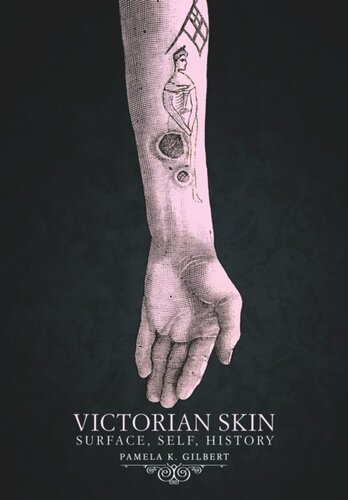 Victorian Skin: Surface, Self, History
