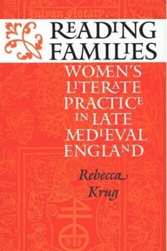 Reading Families: Women's Literate Practice in Late Medieval England