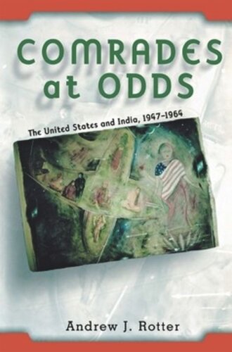 Comrades at Odds: The United States and India, 1947–1964