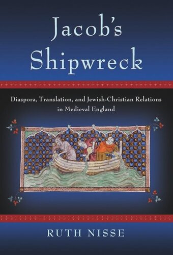 Jacob's Shipwreck: Diaspora, Translation, and Jewish-Christian Relations in Medieval England