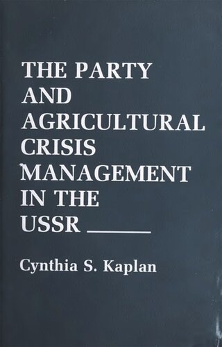 The Party and Agricultural Crisis Management in the USSR