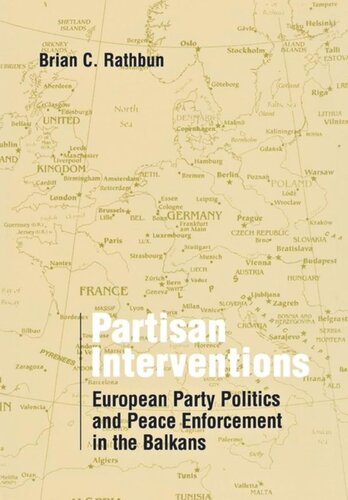 Partisan Interventions: European Party Politics and Peace Enforcement in the Balkans