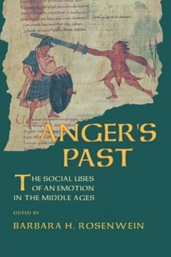 Anger's Past: The Social Uses of an Emotion in the Middle Ages