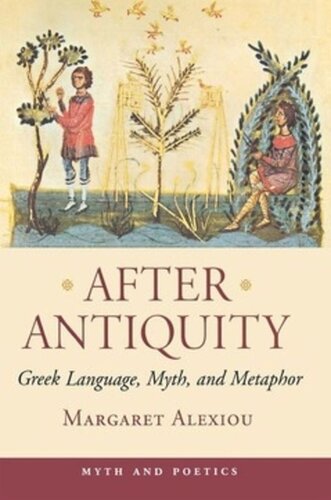 After Antiquity: Greek Language, Myth, and Metaphor