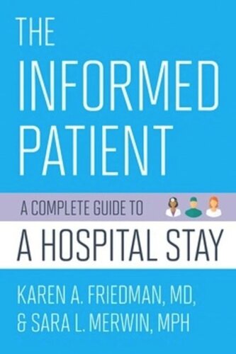 The Informed Patient: A Complete Guide to a Hospital Stay