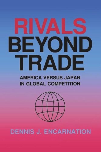 Rivals beyond Trade: America versus Japan in Global Competition