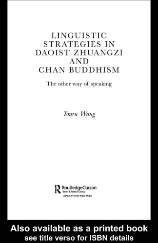 Linguistic Strategies in Daoist Zhuangzi and Chan Buddhism: The Other Way of Speaking