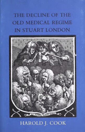 The Decline of the Old Medical Regime in Stuart London